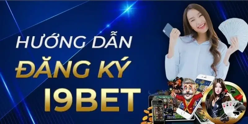 Hướng dẫn tham gia chơi I9BET an toàn