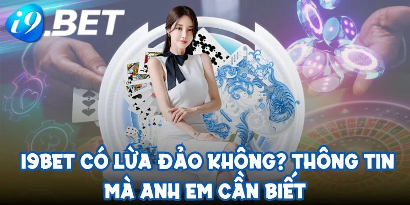 i9bet co lua dao khong