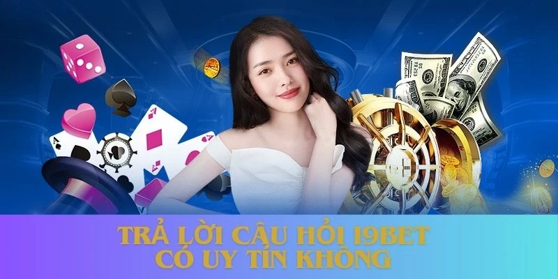 Các lý do xuất hiện tin đồn I9BET có uy tín không?