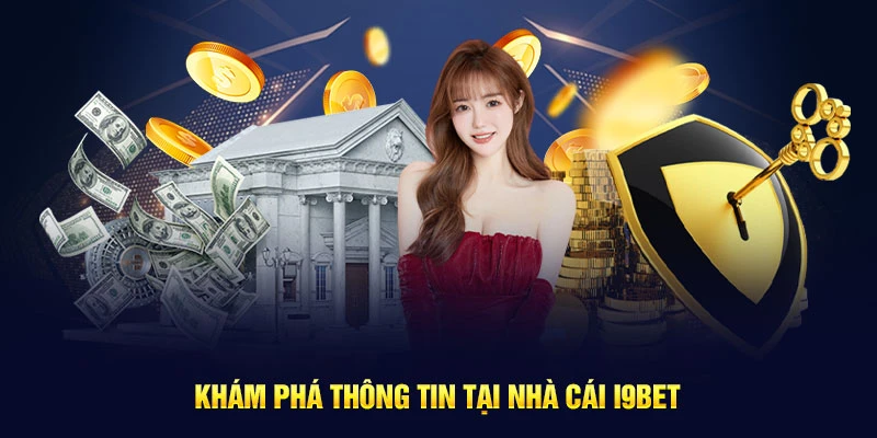 Nền tảng cá cược I9BET là gì? 